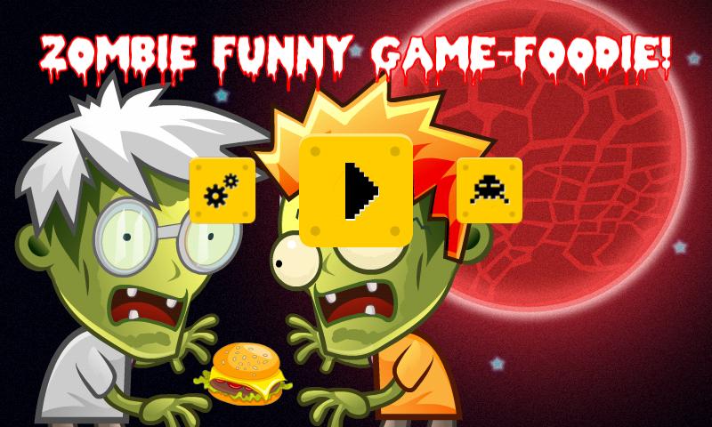 Zombies Funny Game-Foodie!